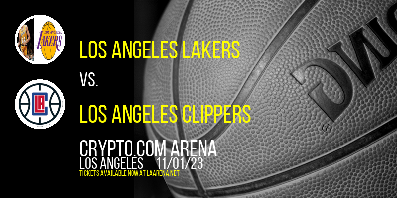 Los Angeles Lakers vs. Los Angeles Clippers at Crypto.com Arena