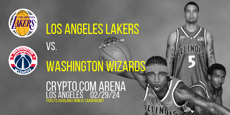 Los Angeles Lakers vs. Washington Wizards at Crypto.com Arena