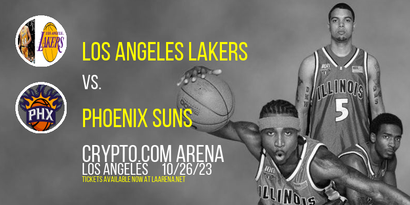 Los Angeles Lakers vs. Phoenix Suns at Crypto.com Arena