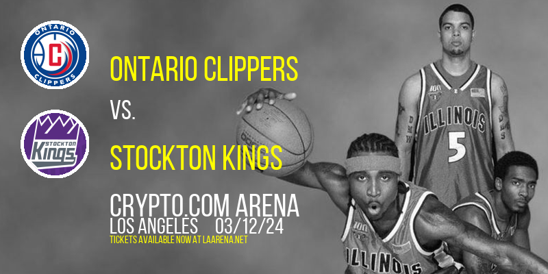 Ontario Clippers vs. Stockton Kings at Crypto.com Arena