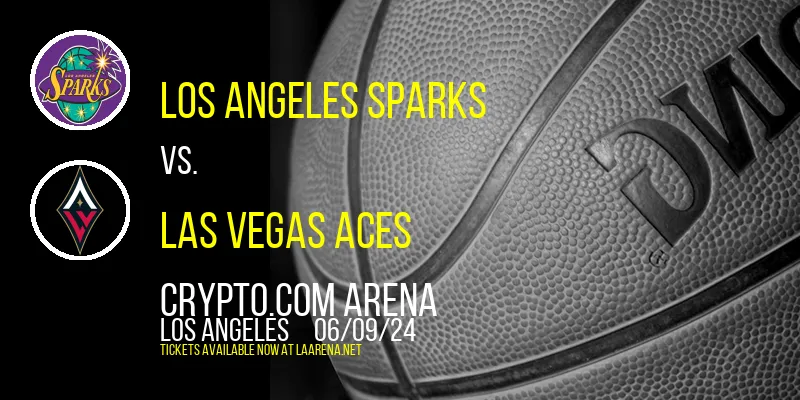 Los Angeles Sparks vs. Las Vegas Aces at Crypto.com Arena