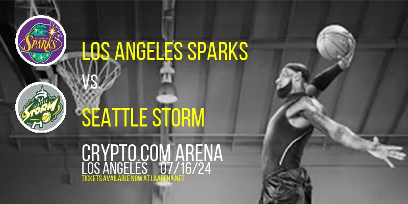 Los Angeles Sparks vs. Seattle Storm at Crypto.com Arena