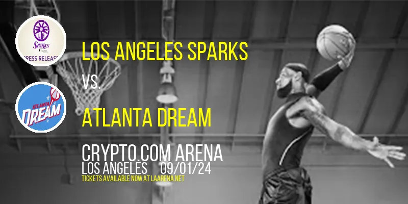 Los Angeles Sparks vs. Atlanta Dream at Crypto.com Arena